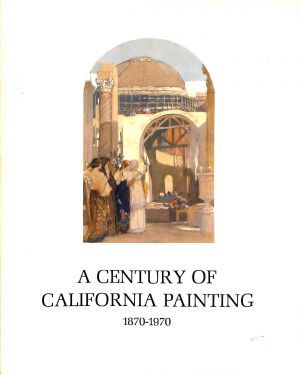 A Century of California Painting 1870-1970